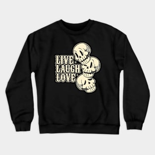 Live Laugh Love Skeleton by Tobe Fonseca Crewneck Sweatshirt